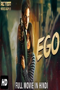 EGO (2018) South Indian Hindi Dubbed Movie