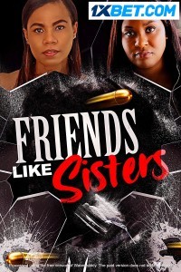 Friends Like Sisters (2023) Hindi Dubbed