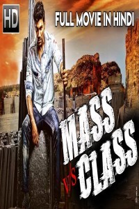 Mass vs Class (2018) Hindi Dubbed South Indian Movie