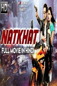 Natkhat (2018) South Indian Hindi Dubbed Movie