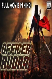 Officer Rudra (2018) South Indian Hindi Dubbed Movie