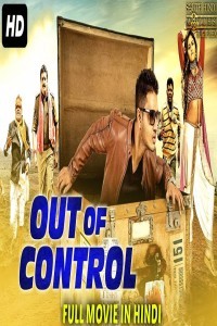 Out of Control (2018) South Indian Hindi Dubbed Movie