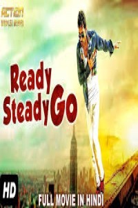 Ready Steady Go (2018) South Indian Hindi Dubbed Movie